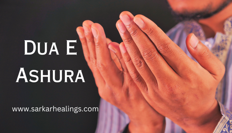 Dua E Ashura Sarkar Healings