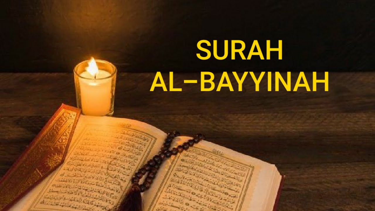 Virtues of Surah Bayyinah Benefits (Chapter 98)