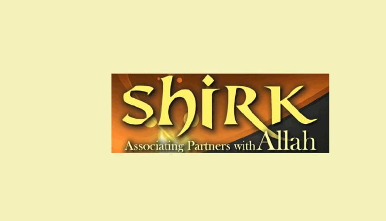 What is Shirk , Biggest allegation