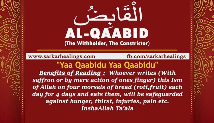 Benefits of Zikrullah Ya Qabidu Wazifa