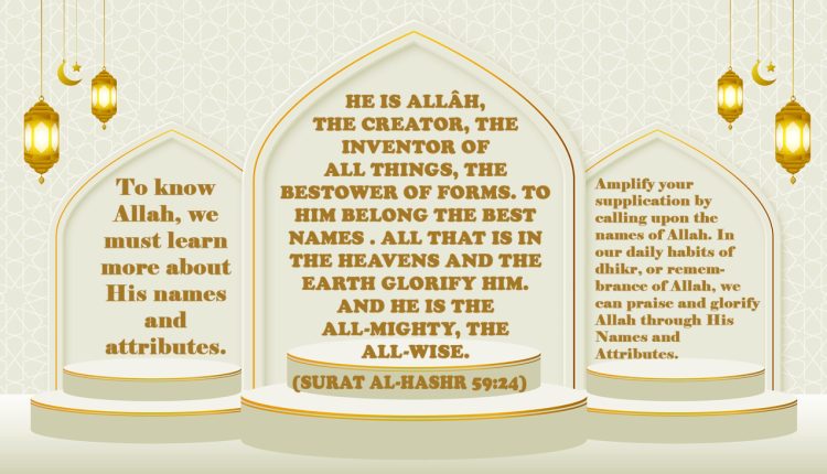 99 Names of ALLAH Asma Ul Husna Praises to ALLAH