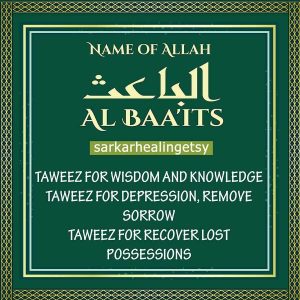 Al Baith Taweez for wisdom and knowledge, Taweez for Depression, Remove sorrow, Taweez for Recover lost possessions