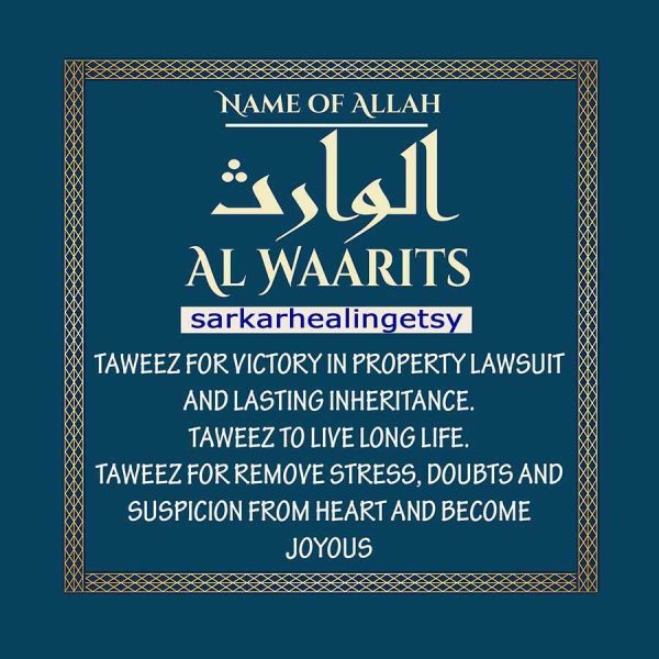 al Warith Taweez for Victory in property lawsuit and lasting inheritance, Taweez for Remove stress, doubts and suspicion from heart
