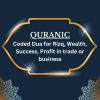 Coded Dua for Rizq and wealth Profit in trade or business