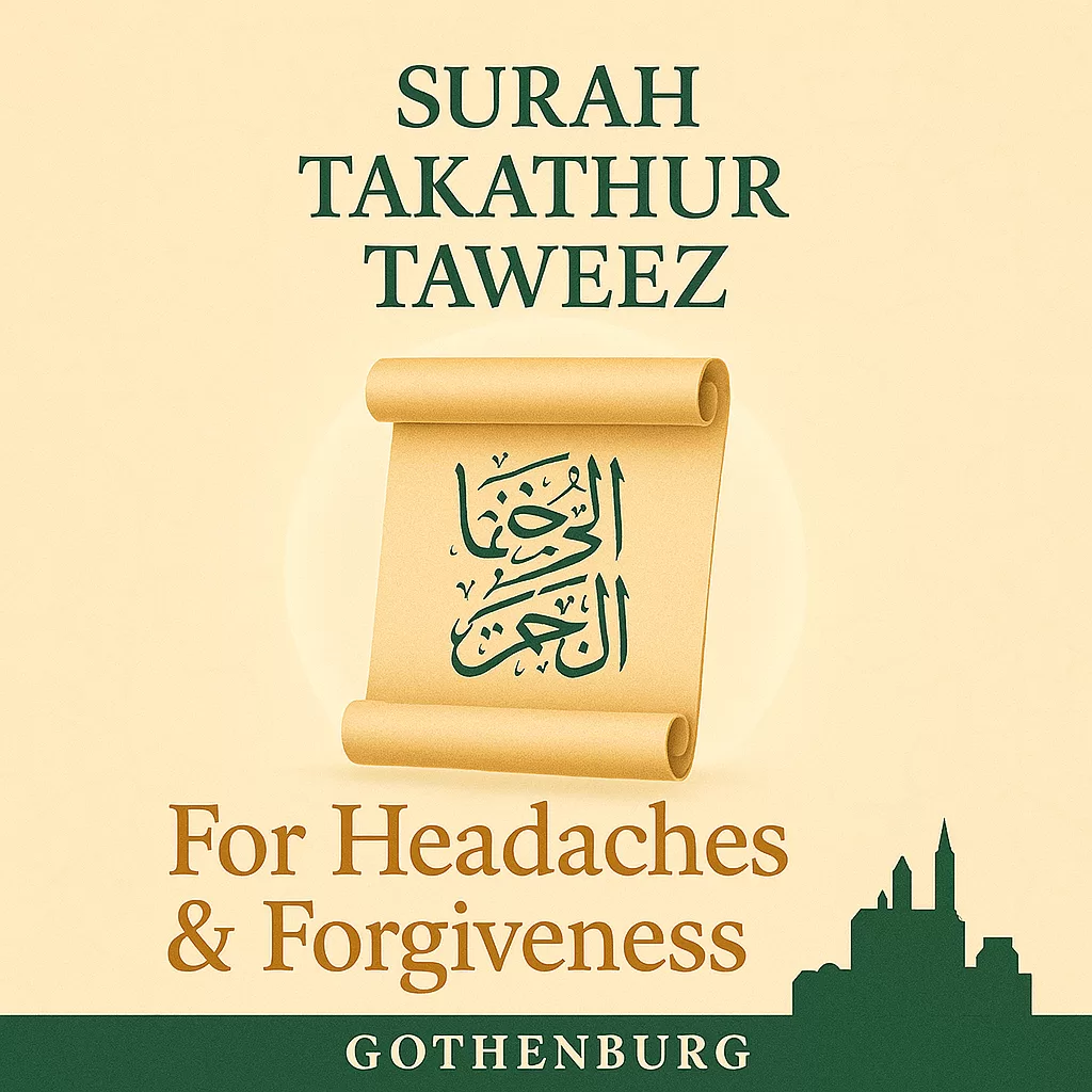 Surah Takathur Taweez For Headaches Forgiveness In Gothenburg.Webp
